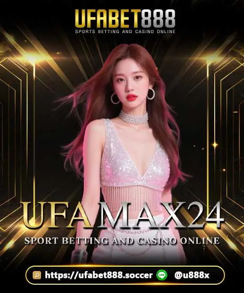 UFAMAX24-UFABET888